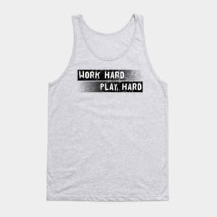 Distressed Text Work and Play Hard Tank Top